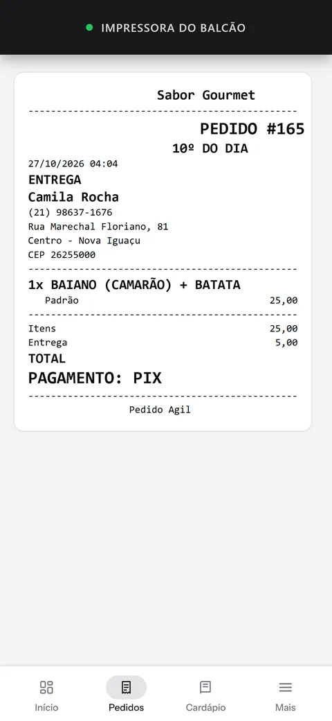 A comanda do pedido sai na impressora do balcão: entrega, cliente, item, valor e forma de pagamento.